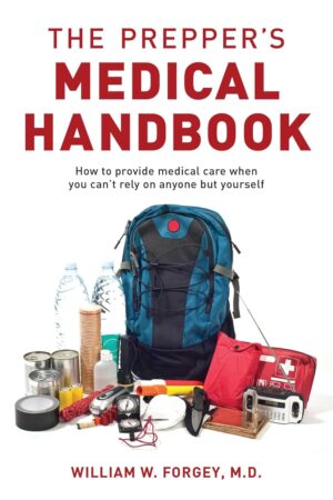 The Prepper’s Medical Handboo...